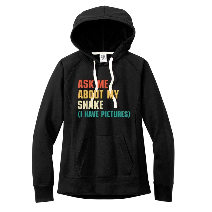 Ask Me About My Snake I Have Pictures Sassy Snake Lover Women's Fleece Hoodie