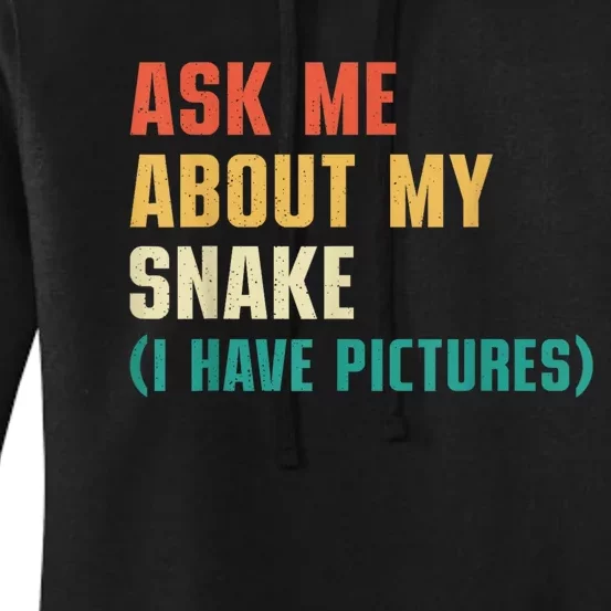 Ask Me About My Snake I Have Pictures Sassy Snake Lover Women's Pullover Hoodie