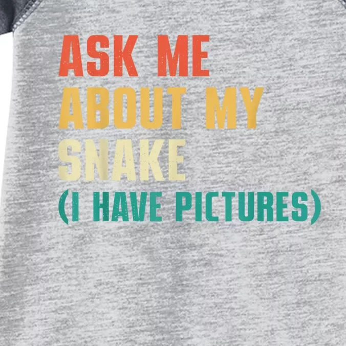 Ask Me About My Snake I Have Pictures Sassy Snake Lover Infant Baby Jersey Bodysuit