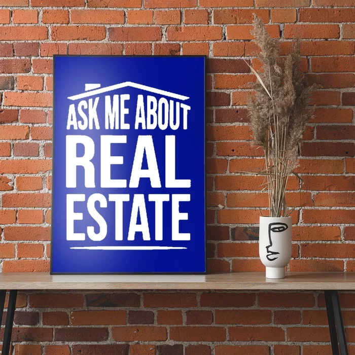 Ask Me About Real Estate Agent Realtor Gift Poster