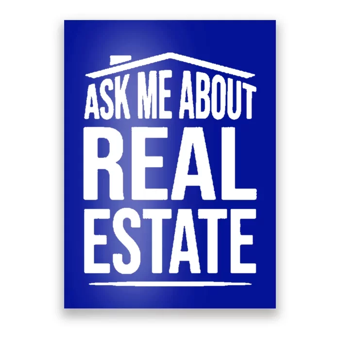 Ask Me About Real Estate Agent Realtor Gift Poster