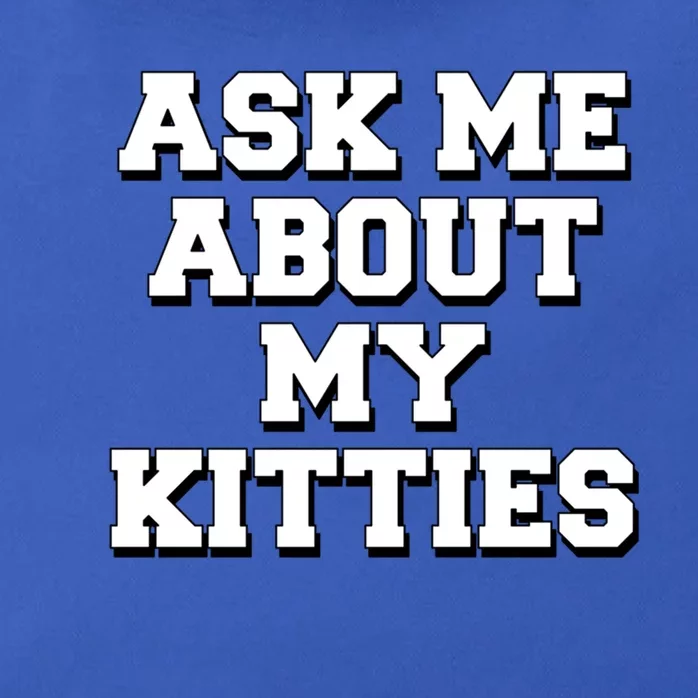 Ask Me About My Kitties Funny And Sarcastic Kitten Cat Lover Gift Zip Tote Bag