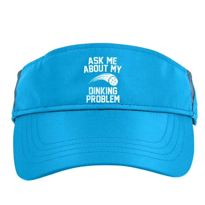 Ask Me About My Dinking Problem Sport Adult Drive Performance Visor