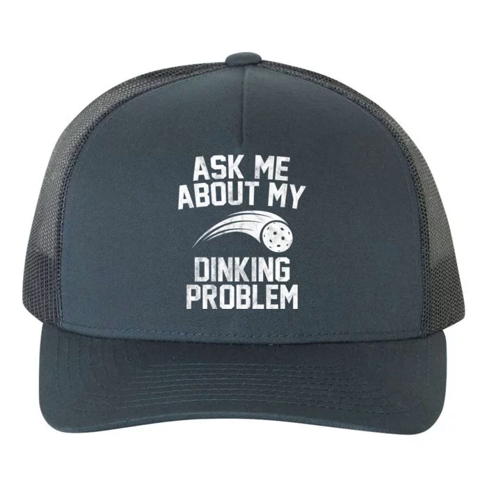 Ask Me About My Dinking Problem Sport Yupoong Adult 5-Panel Trucker Hat