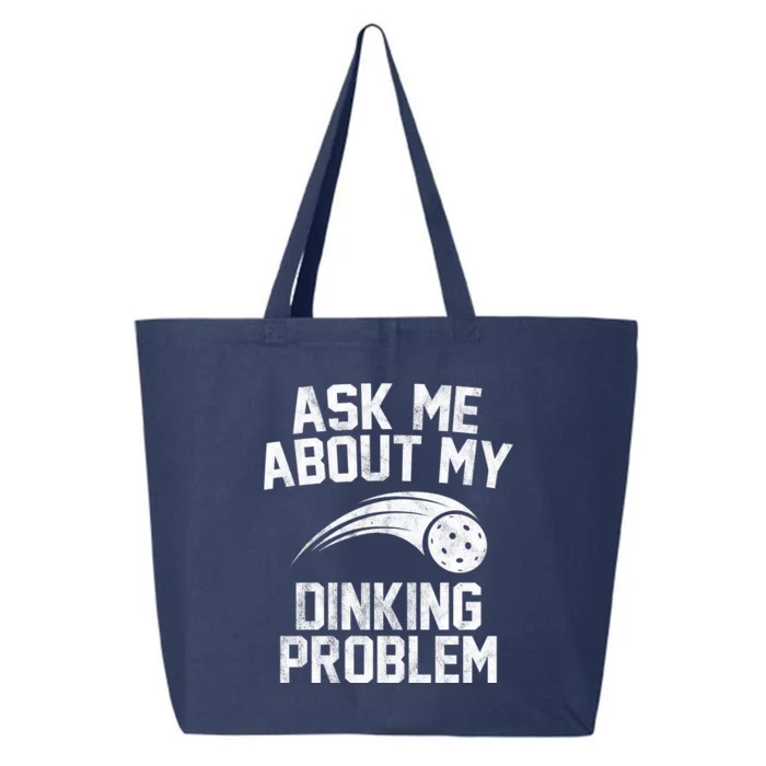 Ask Me About My Dinking Problem Sport 25L Jumbo Tote