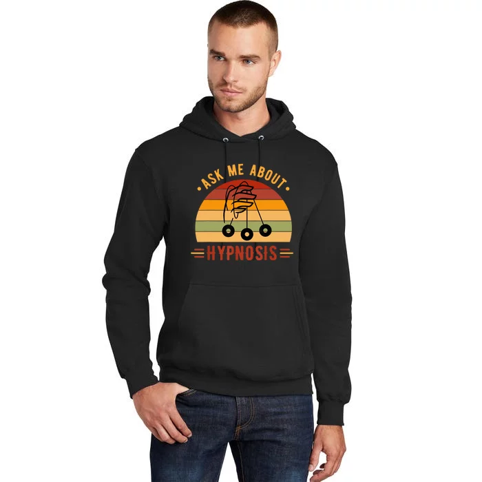 Ask Me About Hypnosis Gift Tall Hoodie