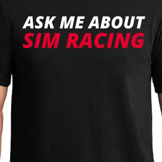 Ask Me About Sim Racing Car Racing Sim Funny Sim Racer Sim Racing Gamer Pajama Set