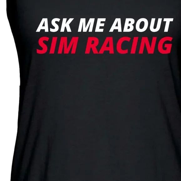 Ask Me About Sim Racing Car Racing Sim Funny Sim Racer Sim Racing Gamer Ladies Essential Flowy Tank