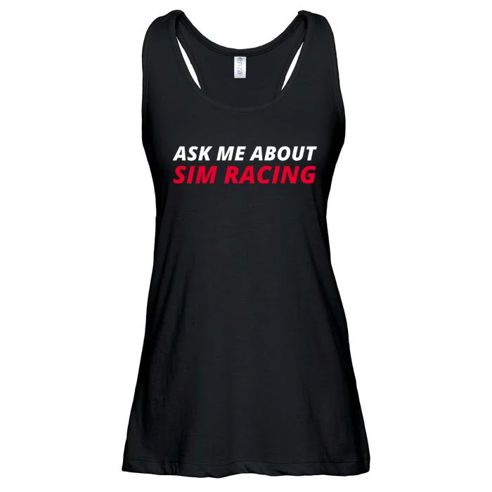 Ask Me About Sim Racing Car Racing Sim Funny Sim Racer Sim Racing Gamer Ladies Essential Flowy Tank