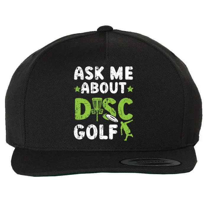 Ask Me About Disc Golf Recreational Tosser Disc Golfer Gift Wool Snapback Cap