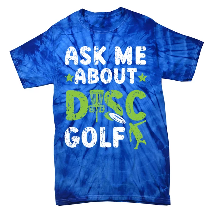 Ask Me About Disc Golf Recreational Tosser Disc Golfer Gift Tie-Dye T-Shirt