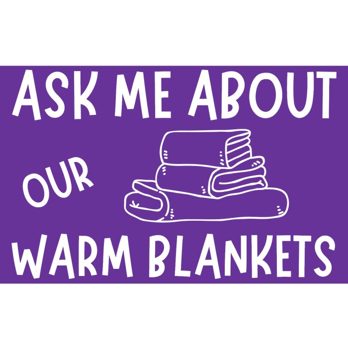 Ask Me About Our Warm Blankets Bumper Sticker