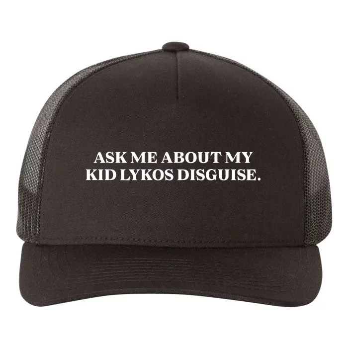 Ask Me About My Lykos Disguise Yupoong Adult 5-Panel Trucker Hat