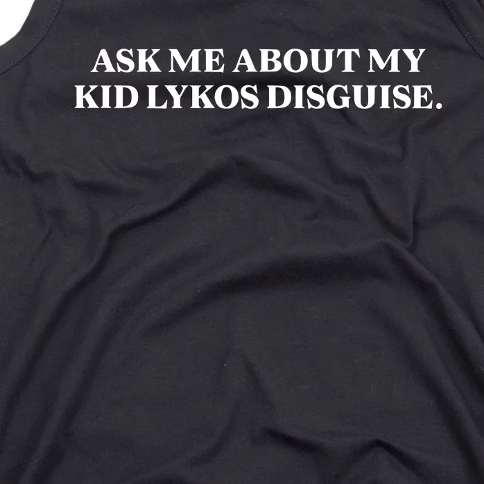 Ask Me About My Lykos Disguise Tank Top