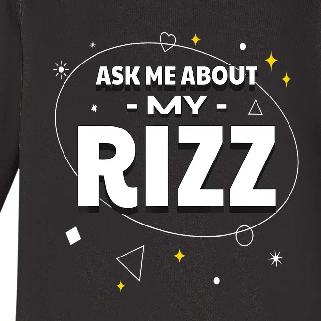 Ask Me About My Rizz I Got That W Rizz Funny Ironic Meme Baby Long Sleeve Bodysuit