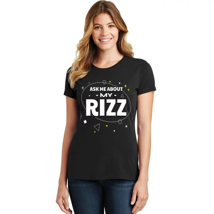 Ask Me About My Rizz I Got That W Rizz Funny Ironic Meme Women's T-Shirt