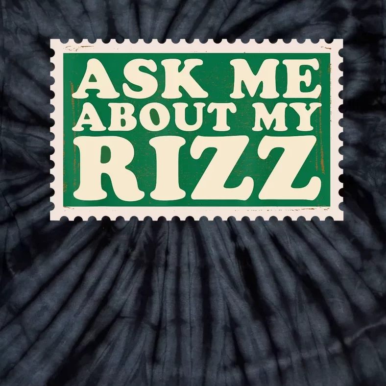 Ask Me About My Rizz, Rizz Funny Ironic Meme Tie-Dye T-Shirt