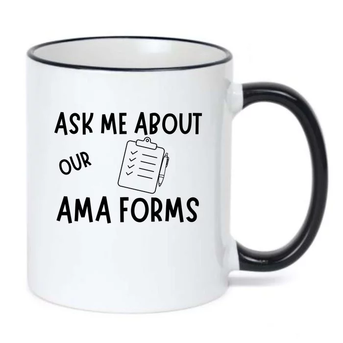 Ask Me About Our Ama Forms Black Color Changing Mug