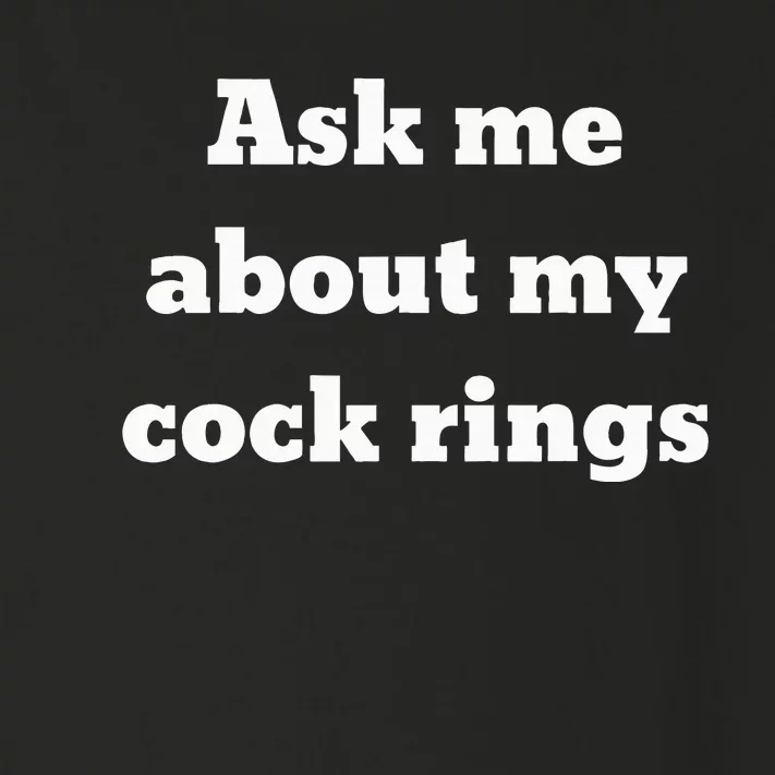 Ask Me About My Cock Rings Toddler Long Sleeve Shirt