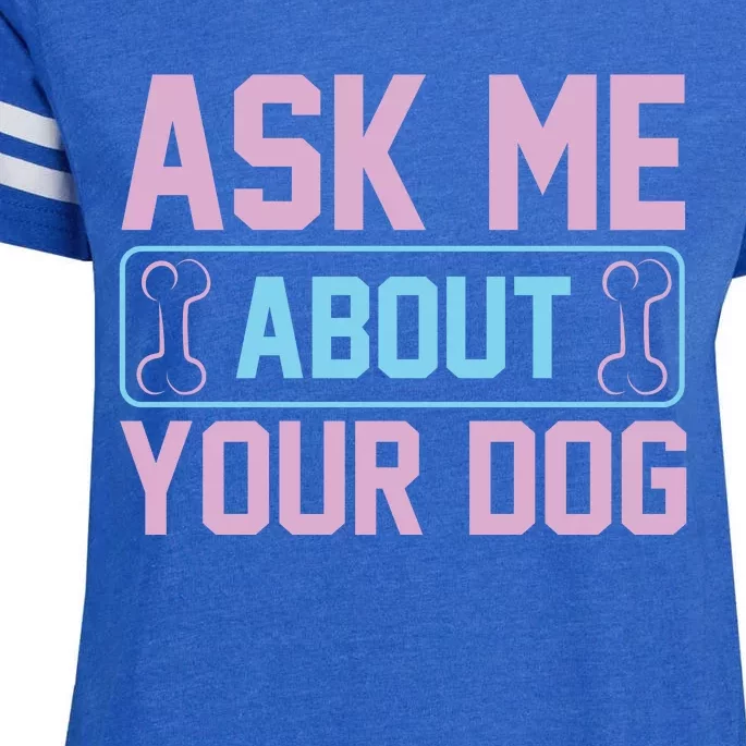 Ask Me About Your Dog Enza Ladies Jersey Football T-Shirt