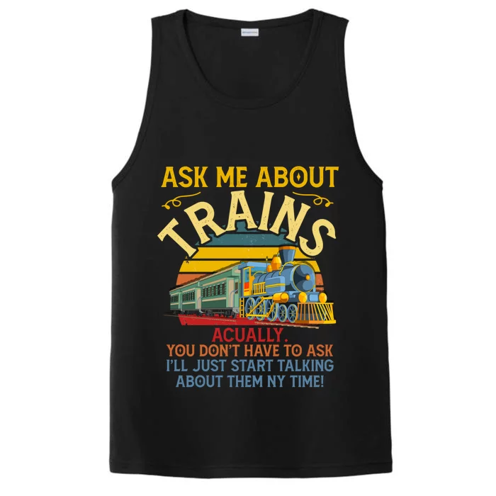 Ask Me About Trains Trainspotting Trainspotter Model Trains Cute Gift Performance Tank