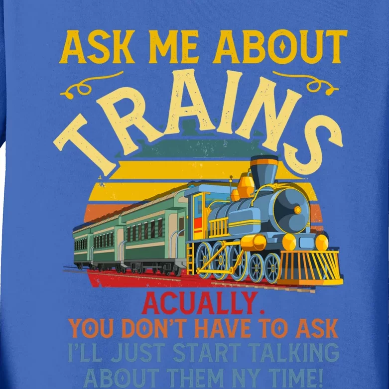 Ask Me About Trains Trainspotting Trainspotter Model Trains Cute Gift Kids Long Sleeve Shirt