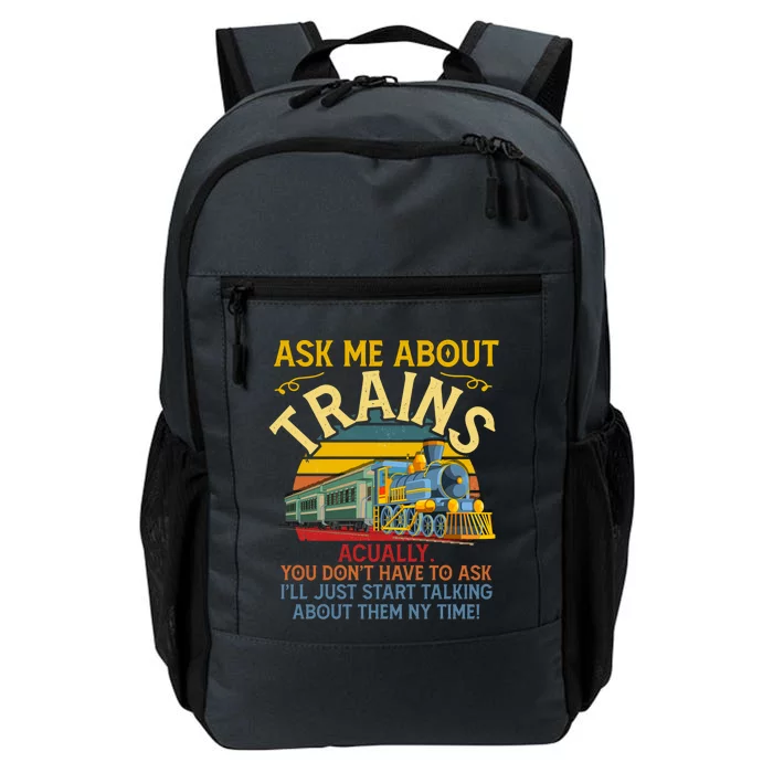 Ask Me About Trains Trainspotting Trainspotter Model Trains Cute Gift Daily Commute Backpack