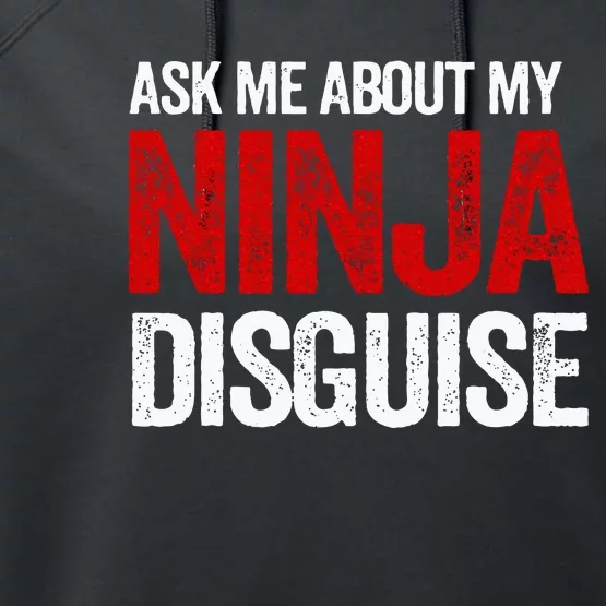 Ask Me About Ninja Disguise Men Women Kids Funny Performance Fleece Hoodie