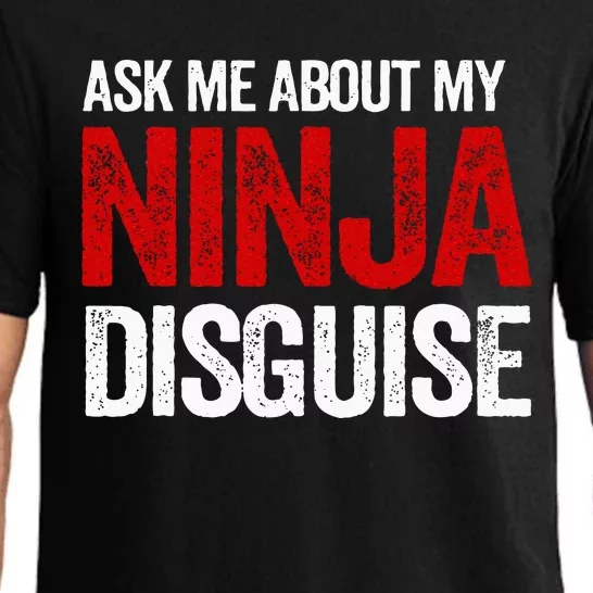 Ask Me About Ninja Disguise Men Women Kids Funny Pajama Set