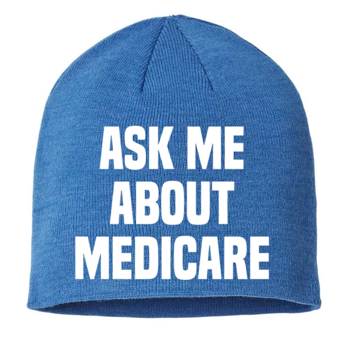 Ask Me About Medicare Insurance Broker Insurance Agent Gift 8 1/2in Sustainable Knit Beanie