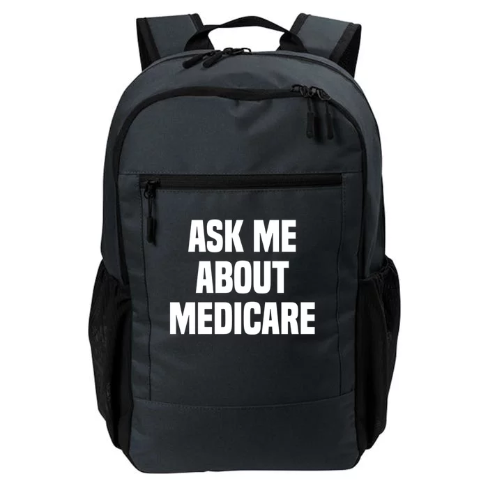 Ask Me About Medicare Insurance Broker Insurance Agent Gift Daily Commute Backpack