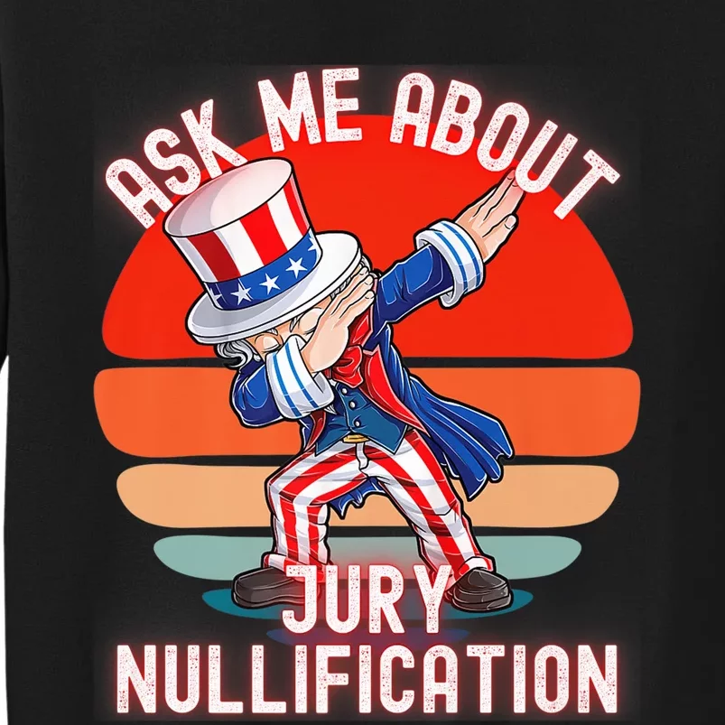 Ask Me About Jury Nullification Not Guilty Trial Juror Right Tall Sweatshirt