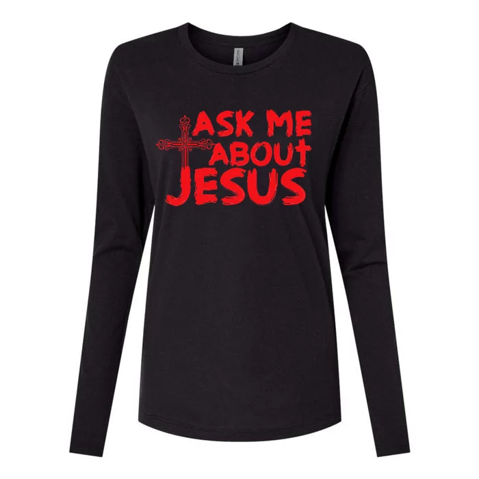 Ask Me About Jesus Cool Christian Gift Womens Cotton Relaxed Long Sleeve T-Shirt