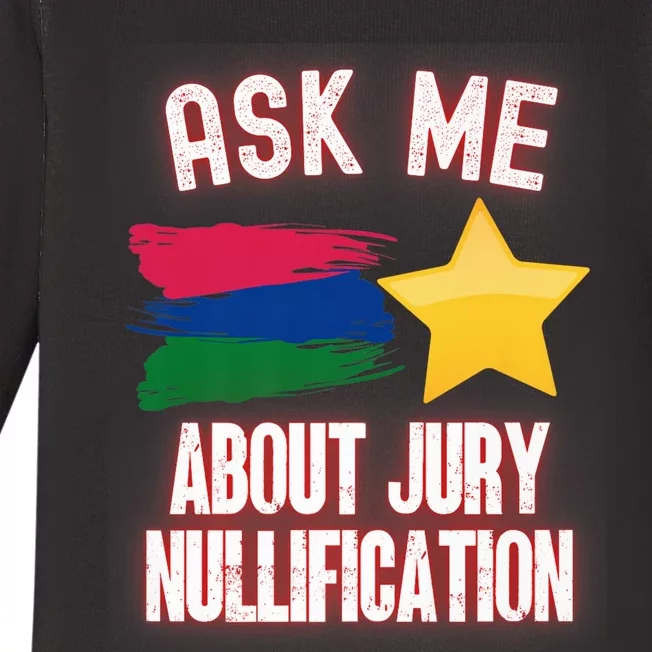 Ask Me About Jury Nullification Not Guilty Trial Juror Right Baby Long Sleeve Bodysuit