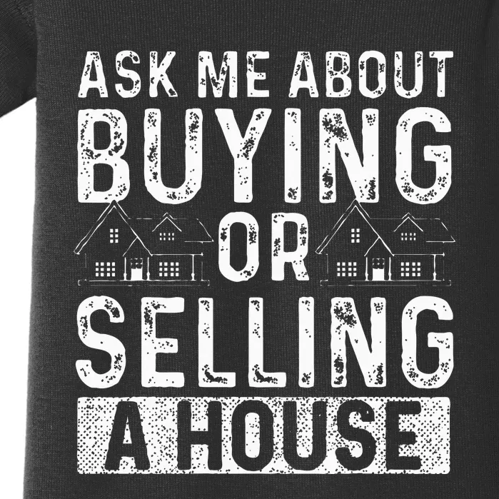 Ask Me About Buying Or Selling A House Real Estate Agent Baby Bodysuit