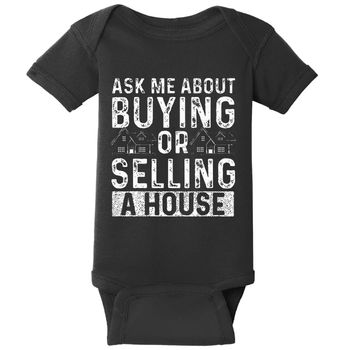 Ask Me About Buying Or Selling A House Real Estate Agent Baby Bodysuit