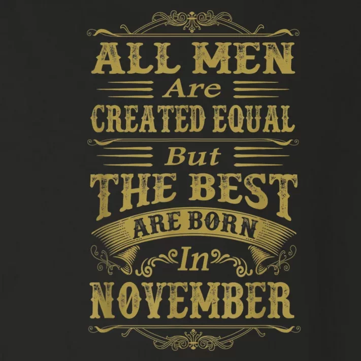 All M.En Are Created Equal But The Best Are Born In November Toddler Long Sleeve Shirt