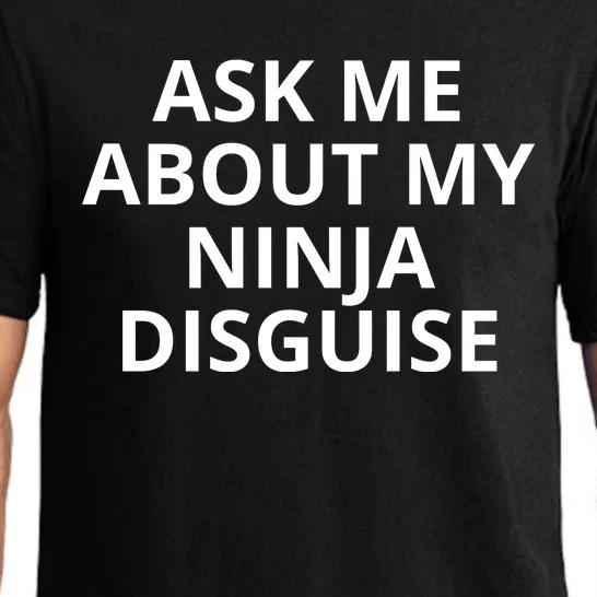 Ask Me About My Ninja Disguise Funny Pajama Set