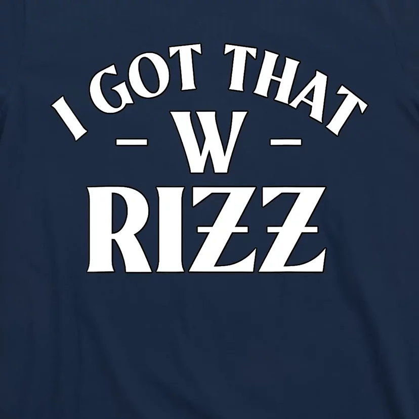 Ask Me About My Rizz I Got That W Rizz Funny Ironic Meme T-Shirt