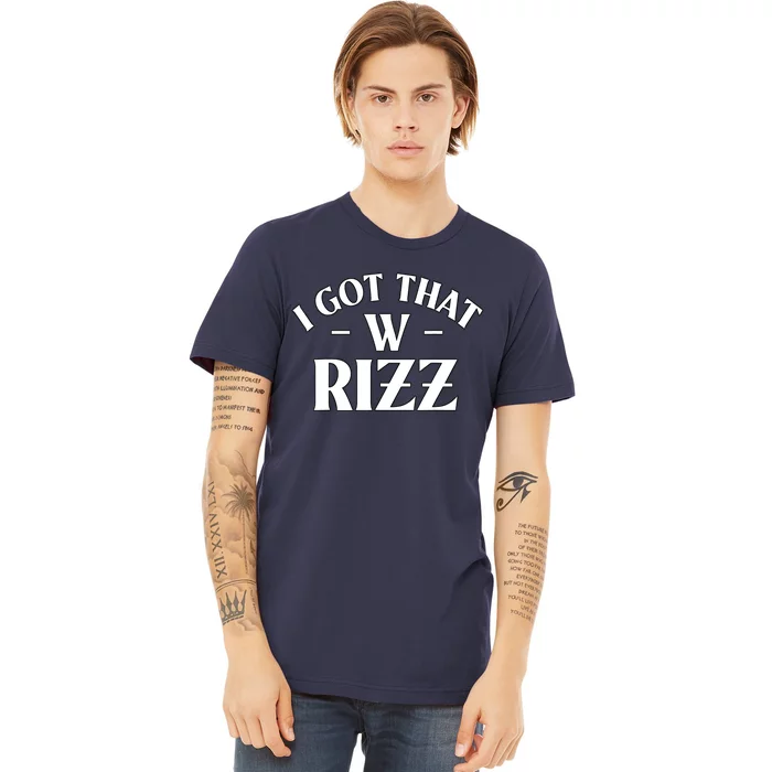 Ask Me About My Rizz I Got That W Rizz Funny Ironic Meme Premium T-Shirt