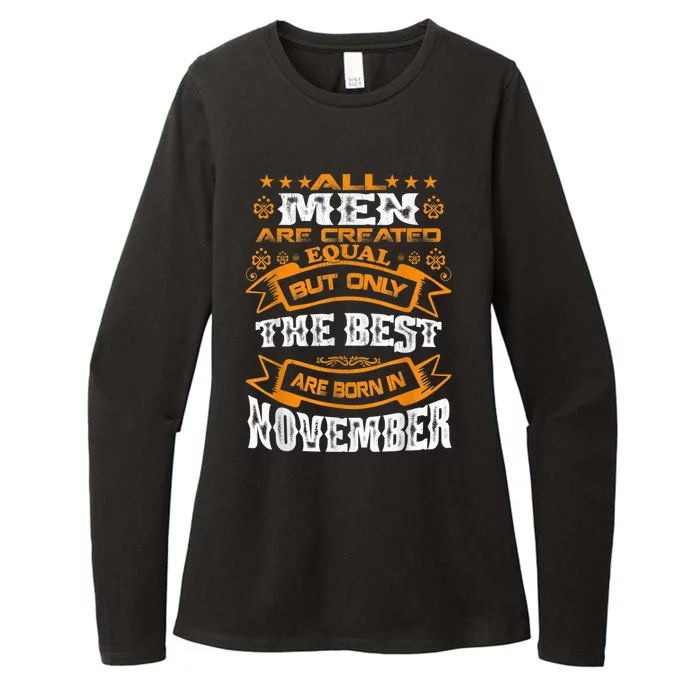 All M.En Are Created Equal But The Best Are Born In November Womens CVC Long Sleeve Shirt