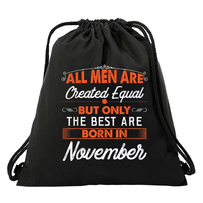 All M.En Are Created Equal But The Best Are Born In November Drawstring Bag