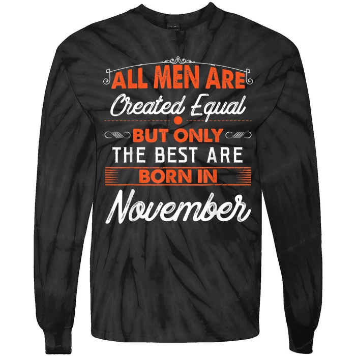 All M.En Are Created Equal But The Best Are Born In November Tie-Dye Long Sleeve Shirt