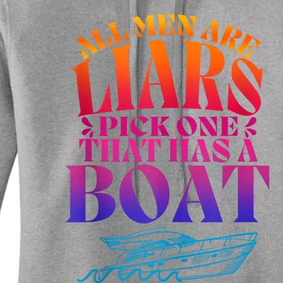 All Men Are Liars Pick One That Has A Boat All Men Are Liars Women's Pullover Hoodie