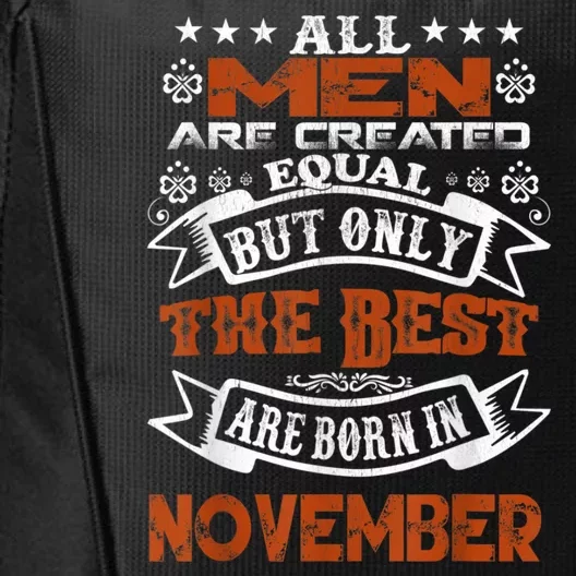 All M.En Are Created Equal But The Best Are Born In November City Backpack