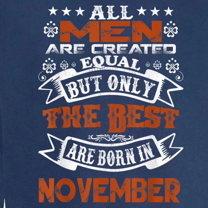 All M.En Are Created Equal But The Best Are Born In November Garment-Dyed Sweatshirt