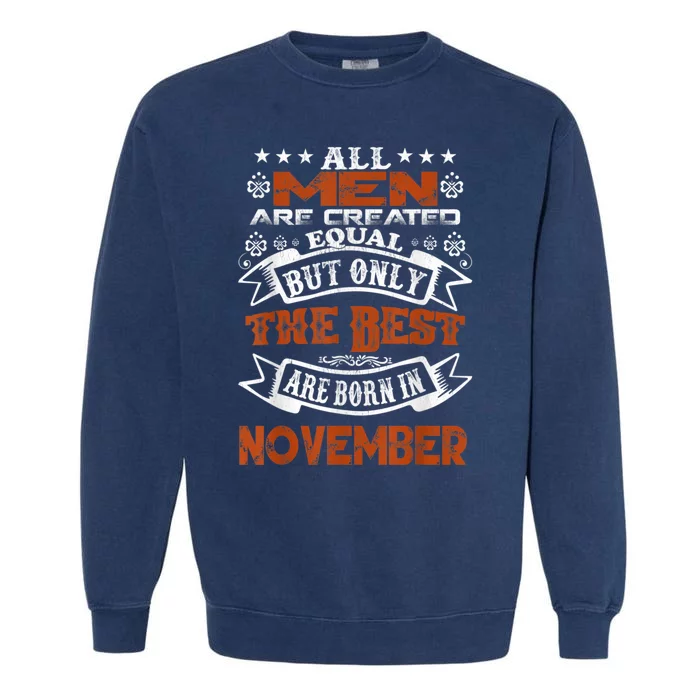 All M.En Are Created Equal But The Best Are Born In November Garment-Dyed Sweatshirt