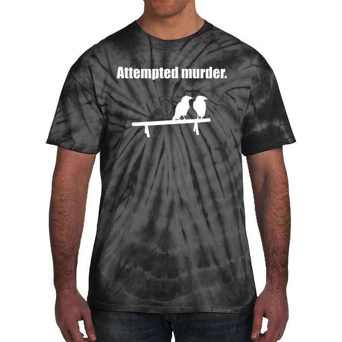 Attempted Murder Tie-Dye T-Shirt