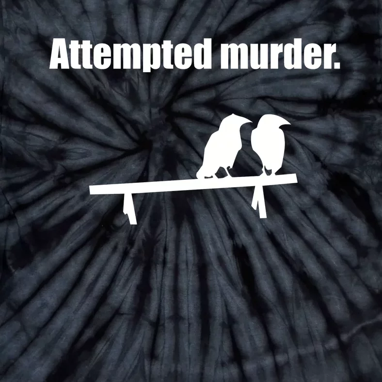 Attempted Murder Tie-Dye T-Shirt