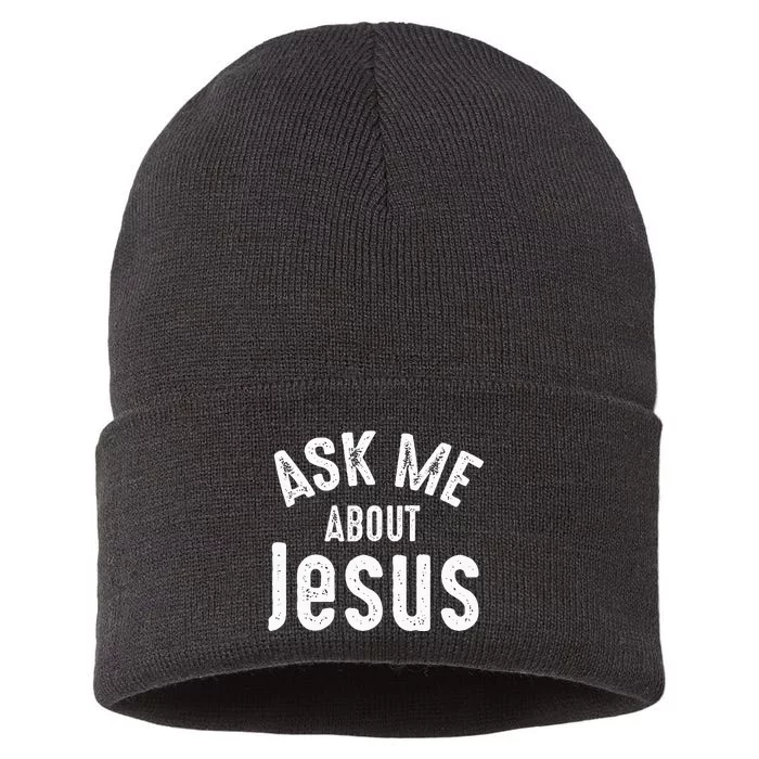 Ask Me About Jesus Sharing The Gospel Evangelizing The Lost Sustainable Knit Beanie